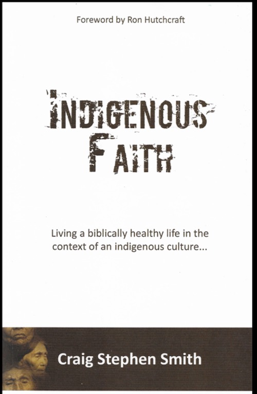 Indigenous Faith Book by Craig Stephen Smith